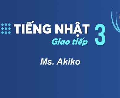 KHÓA HỌC TIẾNG NHẬT GIAO TIẾP 3