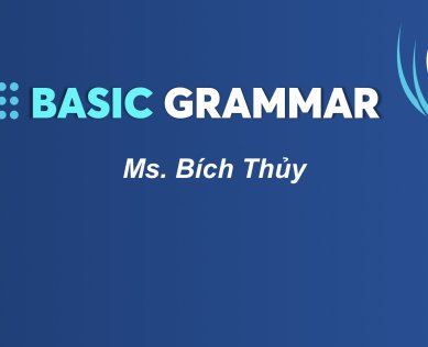 KHÓA HỌC BASIC GRAMMAR 
