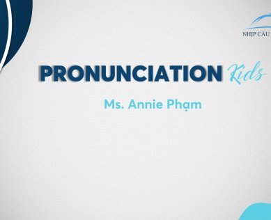 KHÓA HỌC PRONUNCIATION 
