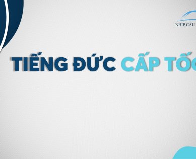 KHÓA HỌC TIẾNG ĐỨC CẤP TỐC 