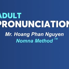 KHÓA HỌC ADULT PRONUNCIATION 