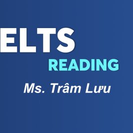 KHÓA HỌC IELTS READING