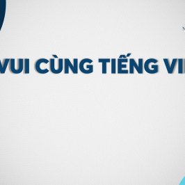 KHÓA HỌC VUI CÙNG TIẾNG VIỆT 