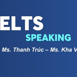 KHÓA HỌC IELTS SPEAKING