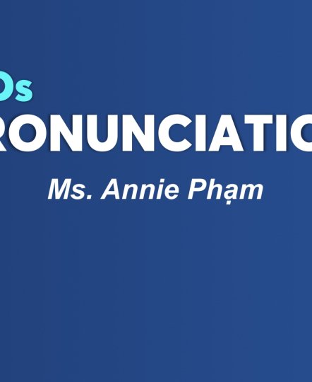 KHÓA HỌC PRONUNCIATION KIDS ( ANNIE PHẠM )