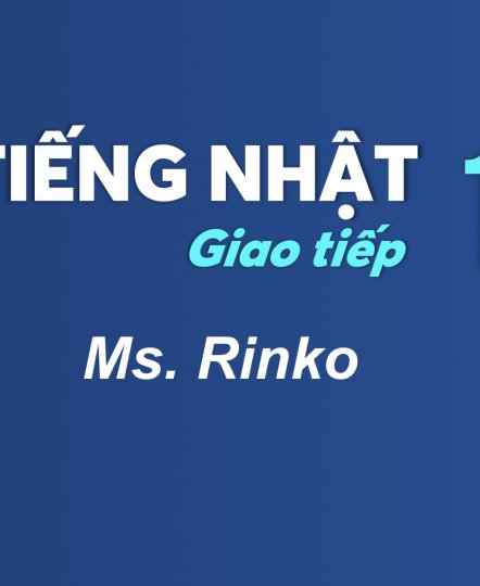KHÓA HỌC TIẾNG NHẬT GIAO TIẾP 