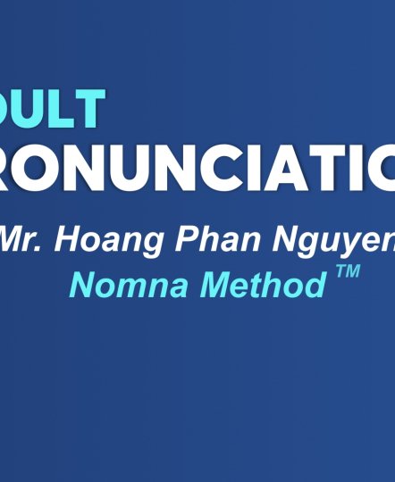 KHÓA HỌC ADULT PRONUNCIATION 