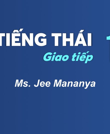 KHÓA HỌC TIẾNG THÁI GIAO TIẾP 1 