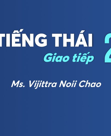 KHÓA HỌC TIẾNG THÁI GIAO TIẾP 2 